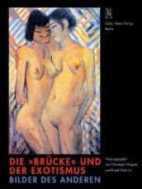 Die "Brücke" und der Exotismus : Bilder des Anderen （2011. 176 S. 134 Abbildungen und 20 Farbtafeln. 28 cm）