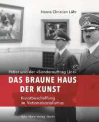 Das Braune Haus der Kunst : Hitler und der "Sonderauftrag Linz" - Kunstbeschaffung im Nationalsozialismus （2., erw. Aufl., überarb. Aufl. 2016. 216 S. m. 57 Abb. 276 cm）