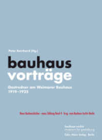 bauhausvorträge : Gastredner am Weimarer Bauhaus 1919-1925 (Neue Bauhausbücher,  neue Zählung Bd.4) （2016. 424 S. m. 15 Farb- u. 105 SW-Abb. 25 cm）