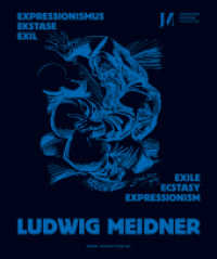 Ludwig Meidner : Expressionismus, Ekstase, Exil - Expressionism, Ecstasy, Exile （2018. 312 S. mit 127 Farb- und s/w-Abbildungen. 275 mm）
