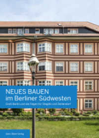 Neues Bauen im Berliner Südwesten : Groß-Berlin und die Folgen für Steglitz und Zehlendorf （2018. 96 S. mit 82 Farb- und 20 s/w-Abbildungen. 240 mm）