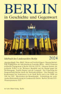 Berlin in Geschichte und Gegenwart : Jahrbuch des Landesarchivs Berlin 2024 (Jahrbuch des Landesarchivs Berlin) （2025. 344 S. mit ca. 37 Farb- und 34 S/W-Bildern. 244 mm）