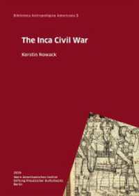 The Inca Civil War (Biblioteca Antropol&oacute;gica Americana)