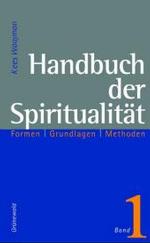 Handbuch Der Spritualitat : Formen - Grundlagen - Methoden