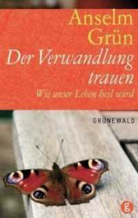 Der Verwandlung trauen : Wie unser Leben heil wird （2., überarb. Aufl. 2009. 104 S. 19 cm）
