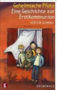 Geheimsache Pfote : Eine Geschichte zur Erstkommunion （2010. 112 S. zahlr. Ill. 19 cm）