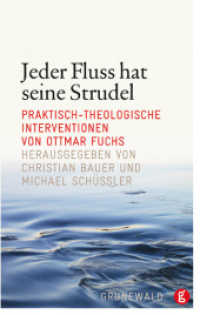 Jeder Fluss hat seine Strudel : Praktisch-theologische Interventionen von Ottmar Fuchs （2010. 136 S. 220 mm）