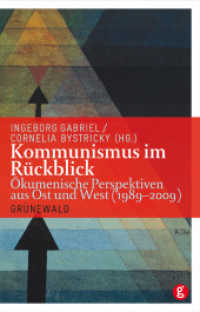 Kommunismus im Rückblick : Ökumenische Perspektiven aus Ost und West (1989-2009) （2010. 368 S. 220 mm）