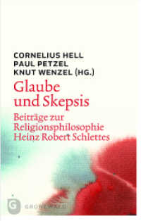 Glaube und Skepsis : Beiträge zur Heinz Robert Schlettes skeptischer Religionsphilosophie （2011. 250 S. 220 mm）