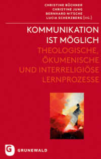 Kommunikation ist möglich : Theologische, ökumenische und interreligiöse Lernprozesse （2013. 384 S. Festschrift für Bernd Jochen Hilberath. 220 mm）