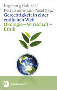Gerechtigkeit in einer endlichen Welt : Ökologie - Wirtschaft - Ethik （2. Aufl. 2014. 264 S. 220 mm）