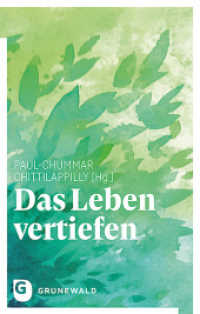 Das Leben vertiefen : Festschrift für Professor P. Dr. Erhard Kunz SJ （2019. 320 S. 220 mm）