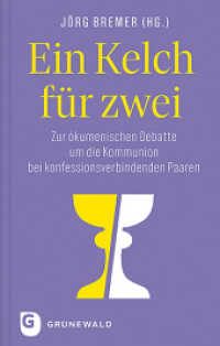 Ein Kelch für zwei : Zur ökumenischen Debatte um die Kommunion bei konfessionsverbindenden Paaren （2019. 160 S. 220 mm）