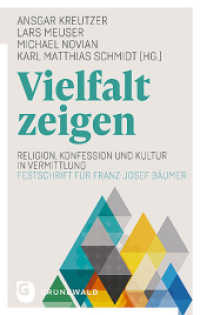 Vielfalt zeigen : Religion, Konfession und Kultur in Vermittlung. Festschrift für Franz-Josef Bäumer （2019. 342 S. 220 mm）
