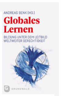 Globales Lernen : Bildung unter dem Leitbild weltweiter Gerechtigkeit （2024. 230 S. 220 mm）