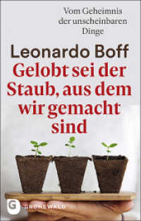 Gelobt sei der Staub, aus dem wir gemacht sind : Vom Geheimnis der unscheinbaren Dinge （2021. 240 S. 220 mm）
