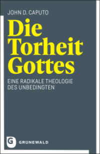 Die Torheit Gottes : Eine radikale Theologie des Unbedingten （2. Aufl. 2022. 168 S. 220 mm）