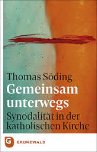Gemeinsam unterwegs: Synodalität in der katholischen Kirche （2022. 320 S. 220 mm）