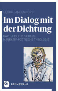 Im Dialog mit der Dichtung : Karl-Josef Kuschels narrativ-poetische Theologie （2023. 144 S. 220 mm）
