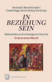 In Beziehung sein : Relationalitäten als Orte theologischer Erkenntnis. Für Bernd Jochen Hilberath （2023. 590 S. 2 Abb. s/w. 220 mm）