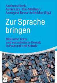 Zur Sprache bringen : Biblische Texte und sexualisierte Gewalt in Pastoral und Schule （2024. 208 S. 220 mm）