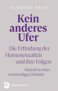 Kein anderes Ufer : Die Erfindung der Homosexualität und ihre Folgen. Anstoß zu einer notwendigen Debatte （2024. 176 S. 220 mm）