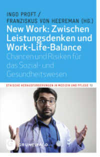 New Work: Zwischen Leistungsdenken und Work-Life-Balance : Chancen und Risiken für das Sozial- und Gesundheitswesen (Ethische Herausforderung in Medizin und Pflege 12) （2024. 192 S. 220 mm）
