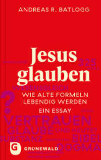 Jesus glauben : Wie alte Formeln lebendig werden. Ein Essay （2025. 144 S. 190 mm）