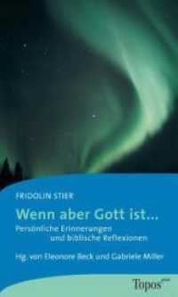 Wenn aber Gott ist ... : Persönliche Erinnerungen und biblische Reflexionen (Topos plus - Taschenbücher 579) （2006. 126 S. 18 cm）