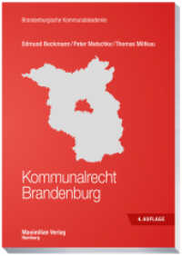 Kommunalrecht Brandenburg (Schriftenreihe der Brandenburgischen Kommunalakademie 1) （4. Aufl. 2025. 364 S. 24 cm）