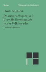 Über die Beredsamkeit in der Volkssprache Bd.3 (Philosophische Bibliothek 465)