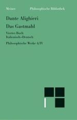 ダンテ『饗宴』第四書（伊独対訳版）<br>Philosophische Werke Bd.4/IV : Das Gastmahl. Viertes Buch. Italien.-Dtsch. Komment. v. Ruedi Imbach, Roland Behar u. Thomas Ricklin (Philosophische Bibliothek Bd.466d) （2004. XCV, 320 S. 19,5 cm）