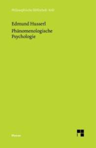 フッサール『現象学的心理学』<br>Phänomenologische Psychologie : Text nach Husserliana, Band IX (Philosophische Bibliothek Bd.538) （2003. XLI, 242 S. 19 cm）