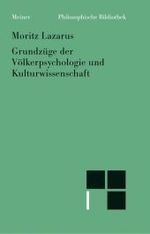 Grundzüge der Völkerpsychologie und Kulturwissenschaft : Hrsg., Einl. u. Anm. v. Klaus Chr. Köhnke (Philosophische Bibliothek Bd.551) （2003. XLII, 290 S. 19,5 cm）