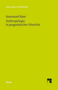 Anthropologie in pragmatischer Hinsicht : Hrsg. v. Reinhard Brandt (Philosophische Bibliothek 490) （2003. XXI, 328 S. 190 mm）