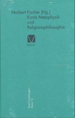 カントの形而上学と宗教哲学<br>Kants Metaphysik und Religionsphilosophie. (Kant-Forschungen.) 〈Bd. 15〉