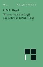 Wissenschaft der Logik Tl.1/1 : Die Lehre vom Sein (1832). Neu hrsg. v. Hans-Jürgen Gawoll. Einl. v. Friedrich Hogemann u. Walter Jaeschke (Philosophische Bibliothek Bd.385)
