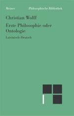 Ｃｈ・ヴォルフ著／第一哲学あるいは存在論（羅独対訳）<br>Erste Philosophie oder Ontologie (Lateinisch-Deutsch) (Philosophische Bibliothek) 〈569〉
