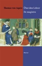 トマス・アクィナス『教師論』（羅独対訳）<br>De magistro, Sonderausgabe : Quaestiones disputatae de veritate Quaestio XI; Summa theologiae Pars I, quaestio 117, articulus 1. Latein.-Dtsch. Mit e. Einl. v. Heinrich Pauli (Philosophische Bibliothek Bd.412) （2006. LVI, 186 S. 19 cm）