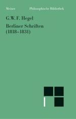 ヘーゲルのベルリン時代の著作選集<br>Berliner Schriften (1818-1831) : Voran gehen Heidelberger Schriften 1816-1818 (Philosophische Bibliothek Bd.504) （2007. LXXXVII, 550 S. 19 cm）