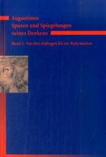 Augustinus - Spuren und Spiegelungen seines Denkens Bd.1 : Von den Anf