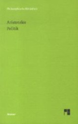 アリストテレス『政治学』（独訳）<br>Politik (Philosophische Bibliothek 616) （2012. LXVI, 354 S. 190 mm）