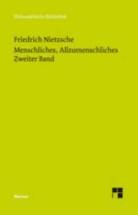 Menschliches, Allzumenschliches. Zweiter Band Bd.2 : (Neue Ausgabe 1886) (Philosophische Bibliothek 653) （2014. 329 S. 190 mm）