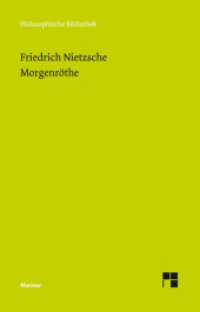Morgenröthe : (Neue Ausgabe 1886) (Philosophische Bibliothek 654) （2014. 327 S. 190 mm）