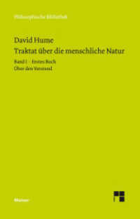 Ein Traktat über die menschliche Natur. Teilband 1 Tl.1 : Buch I. Über den Verstand. Übers., Anm. u. Reg. v. Theodor Lipps. Einf. u. hrsg. v. Reinhard Brandt (Philosophische Bibliothek 646a) （Nachdr. d. Ausg. v. 1904-06. Neuaufl. 2013. LVI, 333 S. 190 mm）