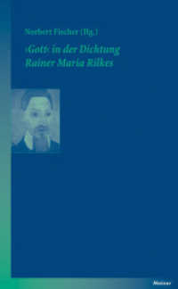 'Gott' in der Dichtung Rainer Maria Rilkes (Blaue Reihe) （2014. 531 S. 210 mm）