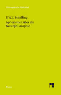 Aphorismen über die Naturphilosophie (Philosophische Bibliothek 713) （2019. LIV, 133 S. 190 mm）