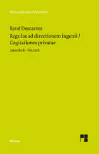 Regulae ad directionem ingenii. Cogitationes privatae : Zweisprachige Ausgabe (Philosophische Bibliothek 613) （2018. LXXXVII, 271 S. 190 mm）