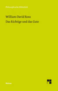 Das Richtige und das Gute (Philosophische Bibliothek 730) （2020. LXXXIV, 252 S. 190 mm）