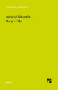 Morgenröthe (Neue Ausgabe 1887) (Philosophische Bibliothek 654) （2022. VI, 330 S. 190 mm）